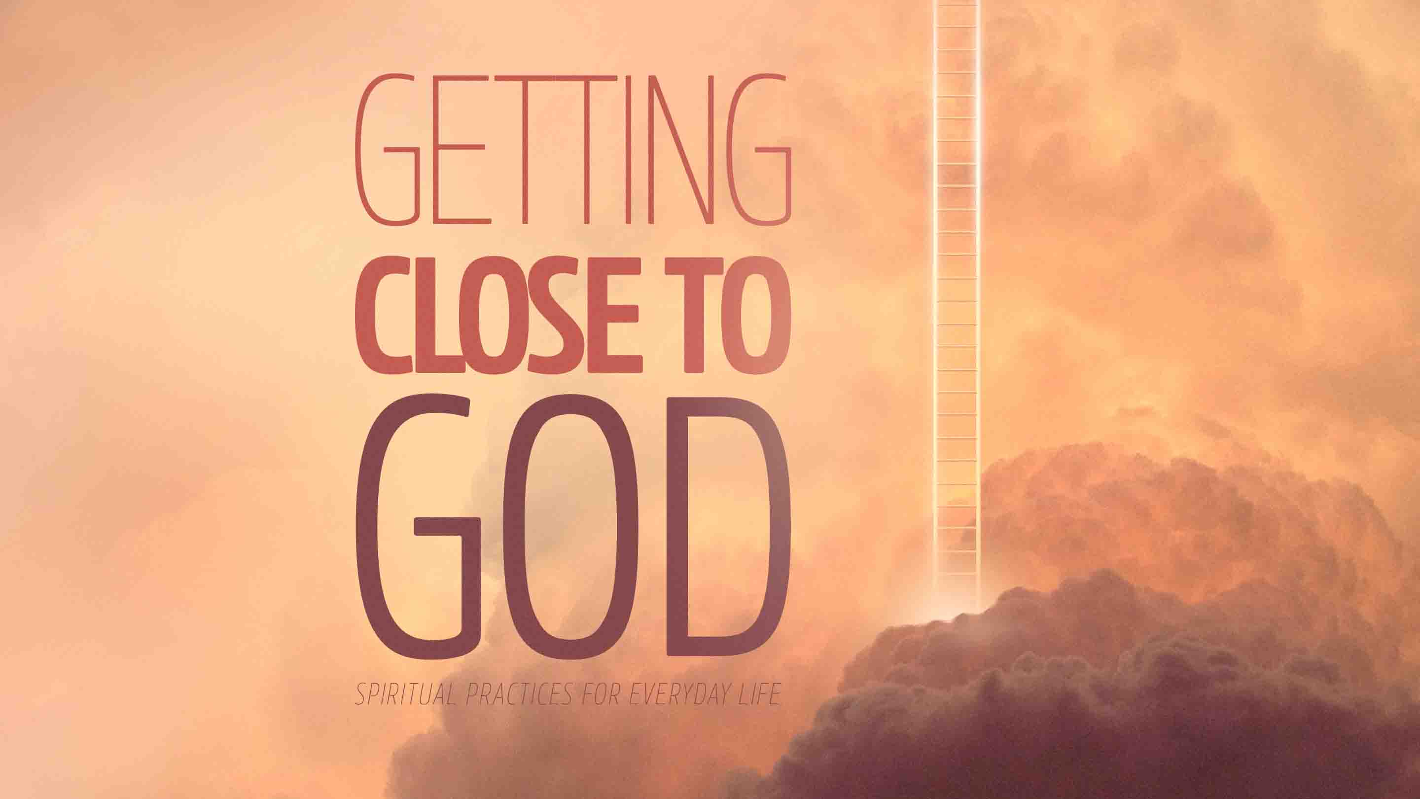 How To Get Closer To God - change comin